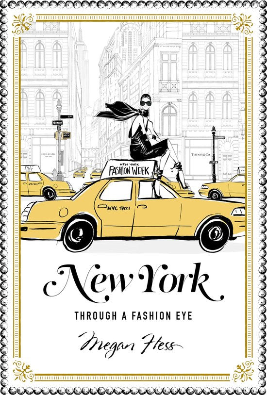 Megan Hess*New York A Guide to the Fashion Cities of the World
