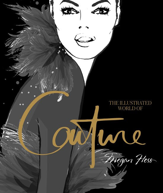Megan Hess*The Illustrated World of Coutur