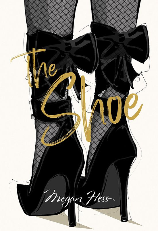 The Ultimate Fashion Wardrobe- Megan Hess: The Shoe