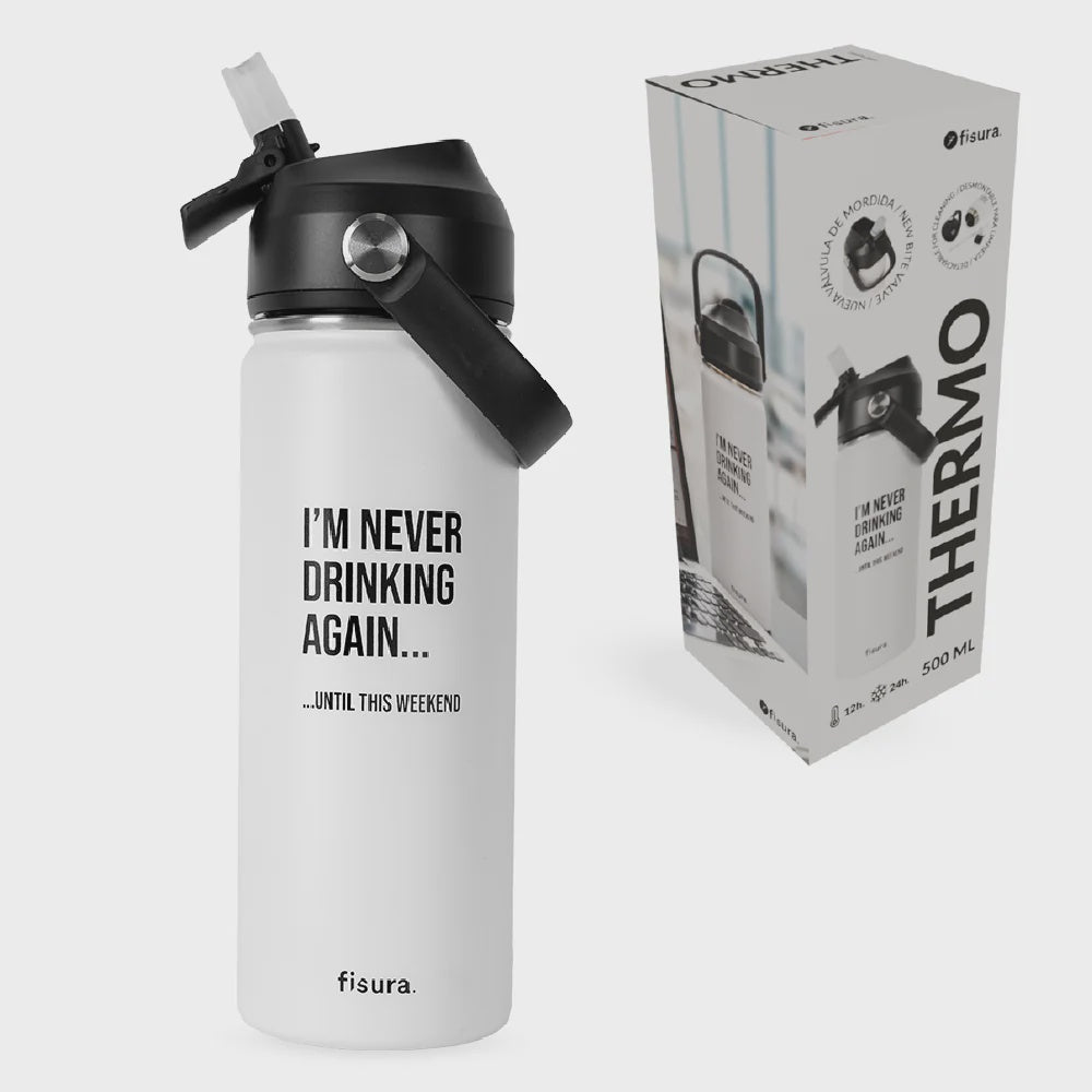 I’m Never Drinking Again… Until This Weekend – Thermofles (500 ml)